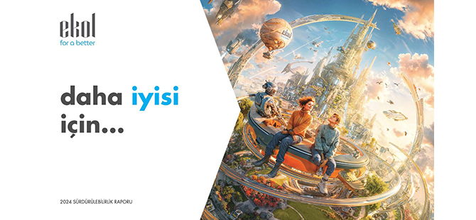 Ekol 2024 Sürdürülebilirlik Raporu’nu Kamuoyuyla Paylaştı