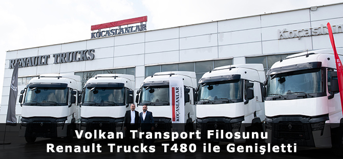 Volkan Transport Filosunu Renault Trucks T480 ile Genişletti