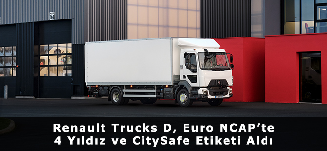 Renault Trucks D, Euro NCAP’te 4 Yıldız ve CitySafe Etiketi Aldı