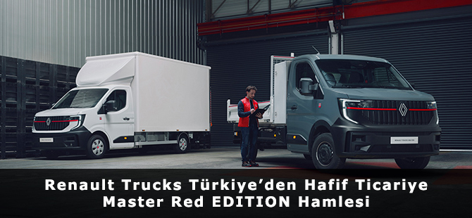 Renault Trucks Türkiye’den Hafif Ticariye Master Red EDITION Hamlesi