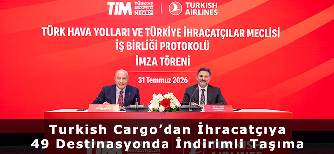 Turkish Cargo’dan İhracatçıya 49 Destinasyonda İndirimli Taşıma