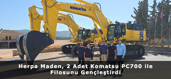 Herpa Maden, 2 Adet Komatsu PC700 ile Filosunu Gençleştirdi
