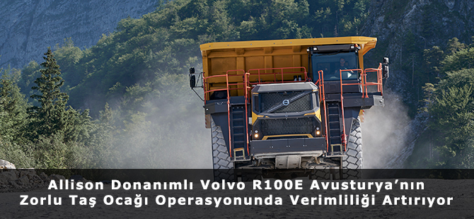 Allison Donanımlı Volvo R100E Avusturya’nın Zorlu Taş Ocağı Operasyonunda Verimliliği Artırıyor