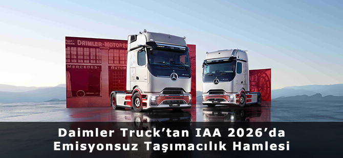 Daimler Truck’tan IAA 2026’da Emisyonsuz Taşımacılık Hamlesi