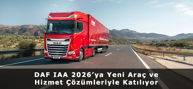 DAF IAA 2026’ya Yeni Araç ve Hizmet Çözümleriyle Katılıyor