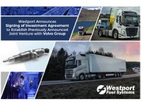 Westport Announces Signing of Investment Agreement to Establish Previously Announced Joint Venture with Volvo Group
