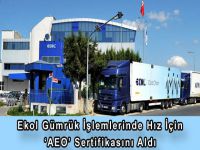 Ekol Gümrük İşlemlerinde Hız İçin ‘AEO’ Sertifikasını Aldı