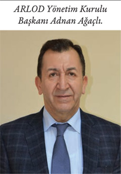 Araç Lojistikçileri Derneği (ARLOD) Yönetim Kurulu Başkanı Adnan Ağaçlı