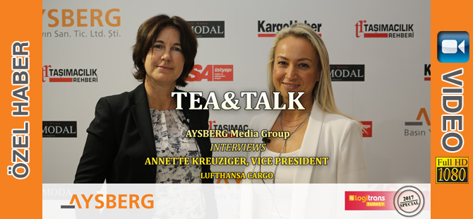Tea&Talk logitrans 2017: Aysberg Media Group Executive Editor Altınay Bekar Interviews Annette Kreuziger, Lufthansa Cargo, Vice President (video)