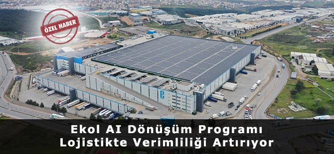 Ekol AI Dönüşüm Programı Lojistikte Verimliliği Artırıyor Ekol AI Dönüşüm Programı Lojistikte Verimliliği Artırıyor