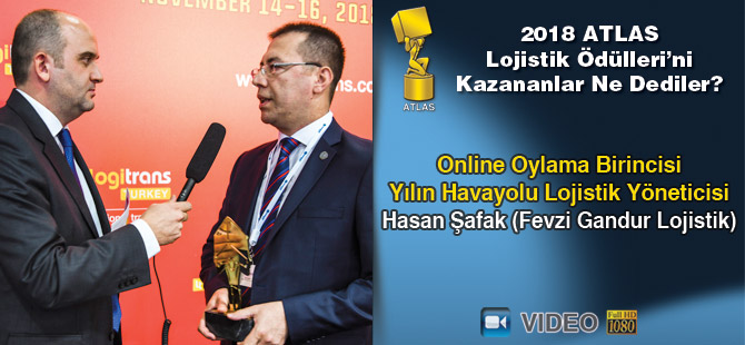 Lojistik Ödülleri 2018’i Kazananlar Ne Dediler? Hasan Şafak (Fevzi Gandur Lojistik) - Video