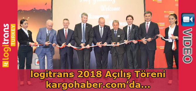 logitrans 2018 Açılış Töreni (Video)