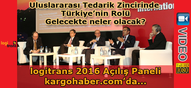 logitrans 2016 Açılış Paneli - video için tıklayınız.