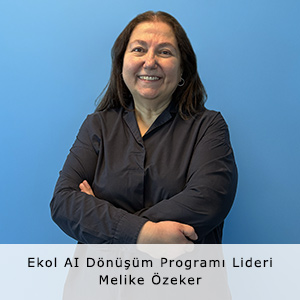 Ekol AI Dönüşüm Programı Lideri Melike Özeker