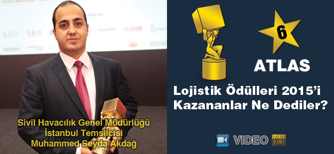 Lojistik Ödülleri 2015’i Kazananlar Ne Dediler? - Sivil Havacılık Genel Müdürlüğü 