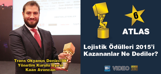 Lojistik Ödülleri 2015’i Kazananlar Ne Dediler? - Trans Okyanus Denizcilik