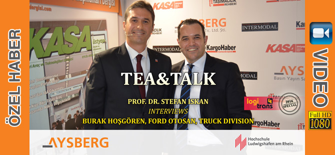 VİDEO GALERİ » Lojistik » Tea & Talk logitrans 2016: Prof. Dr. Stefan Iskan interviews Burak Hosgören, Ford Otosan, Truck Division Tea & Talk logitrans 2016: Prof. Dr. Stefan Iskan interviews Burak Hosgören, Ford Otosan, Truck Division