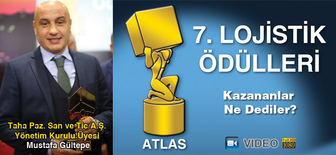 Lojistik Ödülleri 2016’yı Kazananlar Ne Dediler? - Taha Pazarlama San. ve Tic. A.Ş. Yönetim Kurulu üyesi Mustafa Gültepe