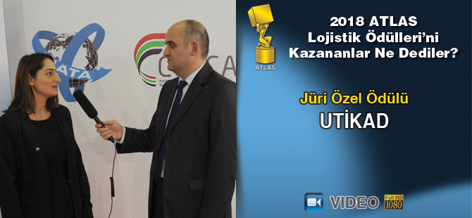 Lojistik Ödülleri 2018’i Kazananlar Ne Dediler? - UTİKAD (video)