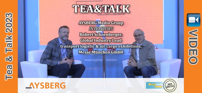 Tea & Talk 2023; Global Industry Lead transport logistic & air cargo exhibitions, Messe München GmbH, Robert Schoenberger