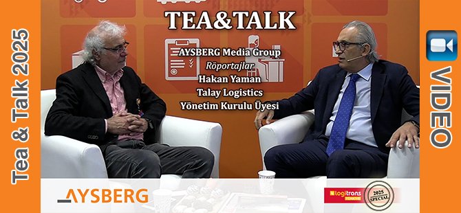Tea & Talk 2025; Talay Logistics Yönetim Kurulu Üyesi Hakan Yaman